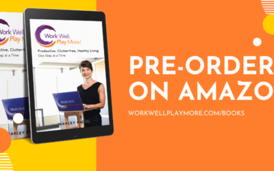 Pre-order Work Well. Play More! Book to Kick Health and Productivity into Gear