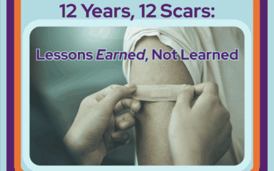 12 Years, 12 Scars: 12 Lessons Earned, Not Learned